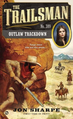 [The Trailsman 389] • Outlaw Trackdown